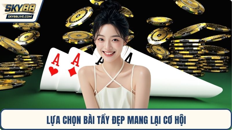 Lựa chọn bài tẩy đẹp mang lại cơ hội