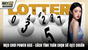 Mẹo chơi Power 655