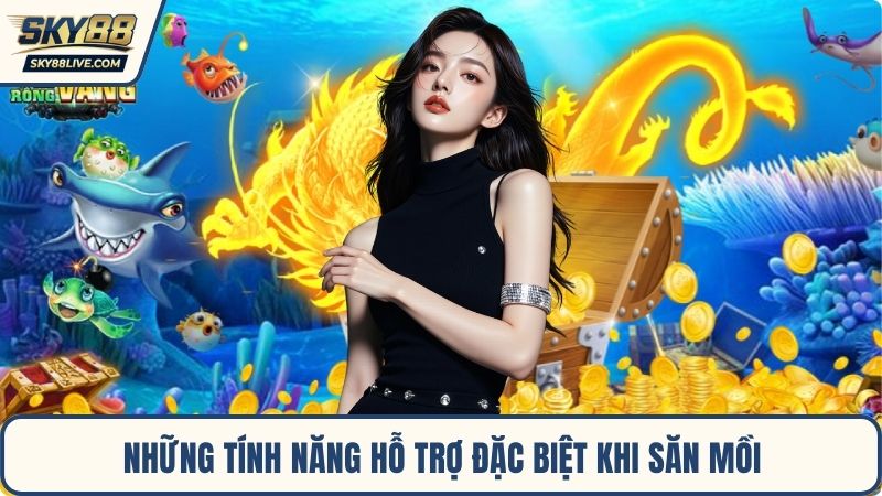 Những tính năng hỗ trợ đặc biệt khi săn mồi