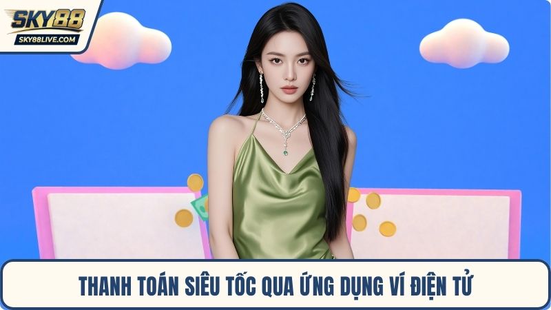 Thanh toán siêu tốc qua ứng dụng ví điện tử